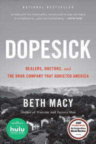 Title: Dopesick: Dealers, Doctors, and the Drug Company that Addicted America, Author: Beth Macy
