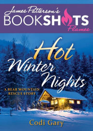 Title: Hot Winter Nights: A Bear Mountain Rescue Story, Author: James Patterson