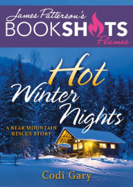 Title: Hot Winter Nights: A Bear Mountain Rescue Story, Author: James Patterson