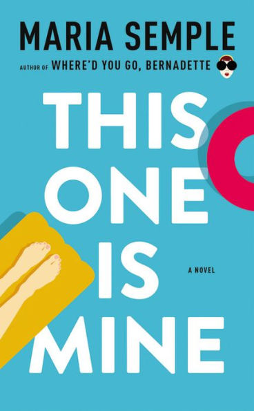 This One Is Mine: A Novel