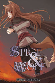 Title: Spice and Wolf, Vol. 2 (light novel), Author: Isuna Hasekura