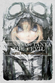 Title: The Saga of Tanya the Evil, Vol. 6 (light novel): Nil Admirari, Author: Carlo Zen