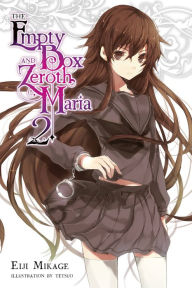 Title: The Empty Box and Zeroth Maria, Vol. 2 (light novel), Author: Eiji Mikage