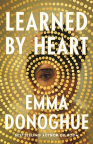 Title: Learned by Heart, Author: Emma Donoghue