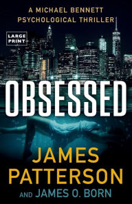 Title: Obsessed (Michael Bennett Series #15), Author: James Patterson