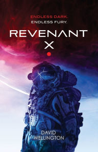 Title: Revenant-X, Author: David Wellington