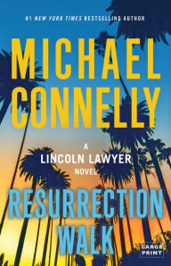 Title: Resurrection Walk (Lincoln Lawyer Series #7), Author: Michael Connelly