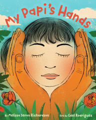 Title: My Papi's Hands, Author: Melissa Seron Richardson