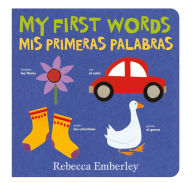 Title: My First Words / Mis primeras palabras, Author: Rebecca Emberley