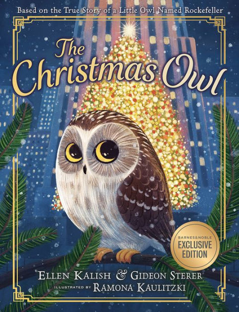 The Christmas Owl: Based on the True Story of a Little Owl Named