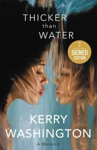 Title: Thicker than Water: A Memoir (Signed Book), Author: Kerry Washington