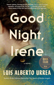 Title: Good Night, Irene (Barnes & Noble Book Club Edition), Author: Luis Alberto Urrea