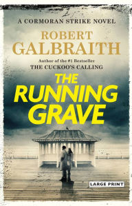 Title: The Running Grave (Cormoran Strike Series #7), Author: Robert Galbraith