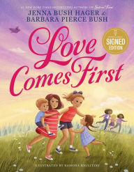 Title: Love Comes First, Author: Jenna Bush Hager