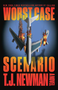 Title: Worst Case Scenario: A Novel, Author: T.J. Newman