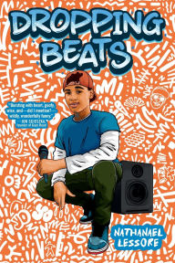 Title: Dropping Beats, Author: Nathanael Lessore