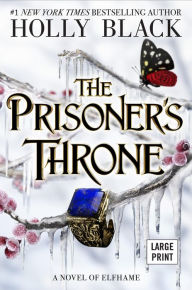 Title: The Prisoner's Throne: A Novel of Elfhame, Author: Holly Black