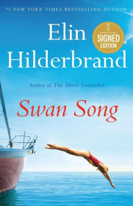 Title: Swan Song (Signed Book), Author: Elin Hilderbrand