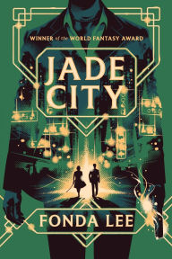 Title: Jade City (Green Bone Saga #1), Author: Fonda Lee