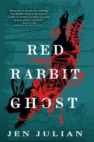 Title: Red Rabbit Ghost, Author: Jen Julian