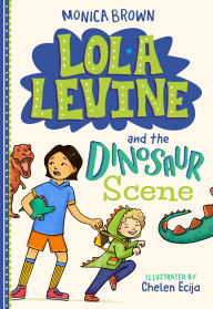 Title: Lola Levine and the Dinosaur Scene, Author: Monica Brown