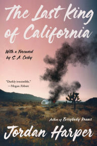 Title: The Last King of California, Author: Jordan Harper