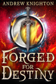Forged for Destiny