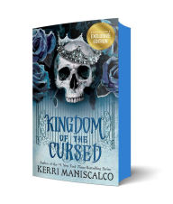 Title: Kingdom of the Cursed (B&N Exclusive Edition) (Kingdom of the Wicked Series #2), Author: Kerri Maniscalco