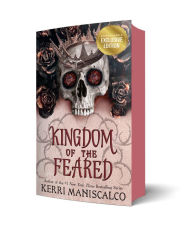 Kingdom of the Feared (B&N Exclusive Edition) (Kingdom of the Wicked Series #3)