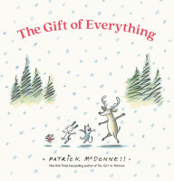 Title: The Gift of Everything, Author: Patrick McDonnell