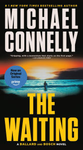 Title: The Waiting: A Ballard and Bosch Novel, Author: Michael Connelly