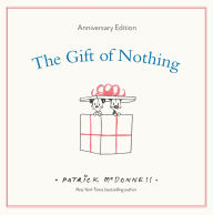Title: The Gift of Nothing Anniversary Edition, Author: Patrick McDonnell
