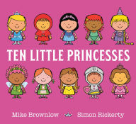 Title: Ten Little Princesses, Author: Mike Brownlow