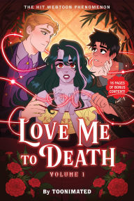 Title: Love Me to Death: Volume One, Author: Toonimated