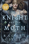 Alternative view 1 of The Knight and the Moth (B&N Exclusive Edition)