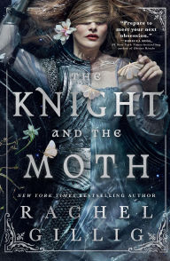 Title: The Knight and the Moth (Signed B&N Exclusive Edition), Author: Rachel Gillig