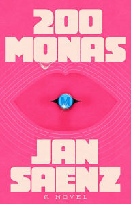 Title: 200 Monas: A Novel, Author: Jan Saenz