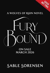 Title: Fury Bound, Author: Sable Sorensen