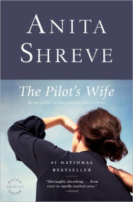 Title: The Pilot's Wife, Author: Anita Shreve