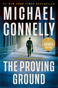 The Proving Ground (Signed Book) (Lincoln Lawyer Series #8)