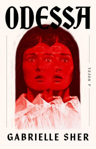 Title: Odessa: A Novel, Author: Gabrielle Sher