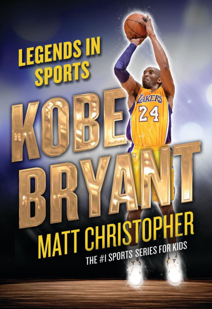 Kobe Bryant: Legends in Sports by Matt Christopher, Paperback