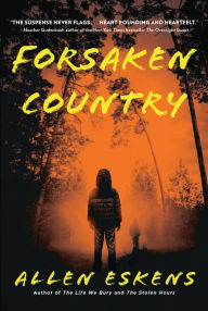 Title: Forsaken Country, Author: Allen Eskens