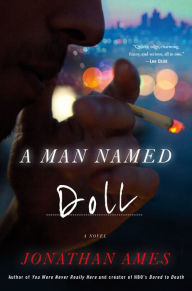 Title: A Man Named Doll, Author: Jonathan Ames