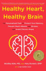 Healthy Heart, Healthy Brain: The Personalized Path to Protect Your Memory, Prevent Heart Attacks and Strokes, and Avoid Chronic Illness