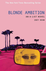 The A-List #3: Blonde Ambition: An A-List Novel