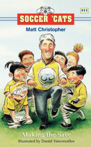 Title: Making the Save (Soccer 'Cats Series #11), Author: Matt Christopher