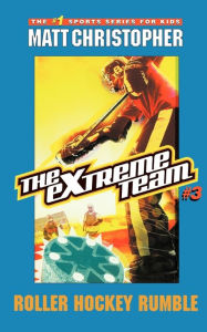 Title: Roller Hockey Rumble (The Extreme Team Series #3), Author: Matt Christopher