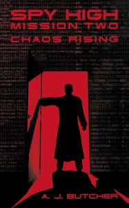 Chaos Rising (Spy High Series #2)