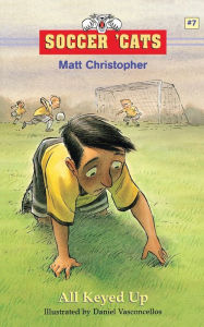 Title: All Keyed Up (Soccer 'Cats Series #7), Author: Matt Christopher